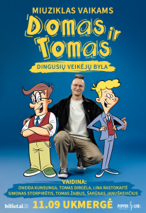 MIUZIKLAS VAIKAMS „DOMAS IR TOMAS: DINGUSIŲ VEIKĖJŲ BYLA“ @ Ukmergės kultūros centras