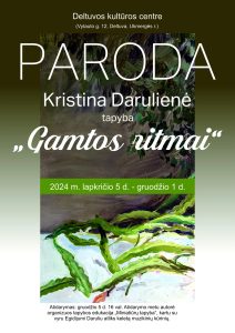 Kristinos Darulienės tapybos darbų parodos atidarymas @ Deltuvos kultūros namai