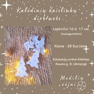 Kalėdinių žaisliukų dirbtuvės @ Ukmergės kultūros centras, edukacijų studija „Kėkštas“