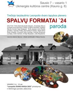 III tarptautinio Leonpolio dvaro tapybos plenero "Spalvų formatai '24" paroda @ Ukmergės kultūros centras
