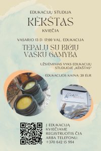 Tepalų su bičių vašku gamybos edukacija (edukacijų studija „Kėkštas“) @ Ukmergės kultūros centras, edukacijų studija „Kėkštas“