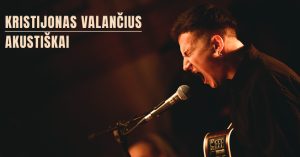 Koncertas. Grupės "Akli" dainų kūrėjas ir vokalistas Kristijonas Valančius @ Gastro pub'e, Kauno g.