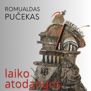 Romualdo Pučeko asambliažų paroda Laiko atodangos @ Leonpolio dvaras