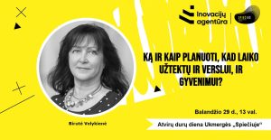 Seminaras „Ką ir kaip planuoti, kad laiko užtektų ir verslui, ir gyvenimui?“ @ Verslo centras Spiečius