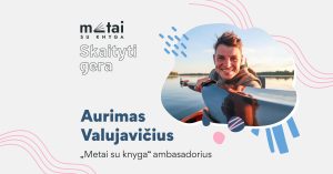 susitikimas su skaitymo skatinimo iniciatyvos „Metai su knyga“ ambasadoriumi, keliautoju Aurimu Valujavičiumi @ Vl. Šlaito viešoji biblioteka