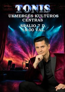 Atlikėjo TONIO koncertas „O tu man patinki“ @ Ukmergės kultūros centras