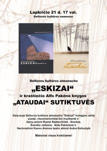 Deltuvos kultūros almanacho "Eskizai" ir kraštiečio A. Pakėno knygos "Ataudai" sutiktuvės @ Deltuvos kultūros namai