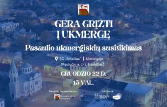 Kviečiame į pasaulio ukmergiškių susitikimą „Gera grįžti į Ukmergę”