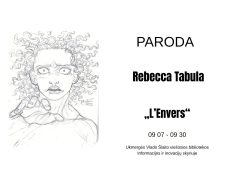 Ukmergės Vl. Šlaito viešojoje bibliotekoje – Rebecca Tabula paroda „L’Envers“