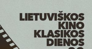 Lietuviškos kino klasikos dienos kviečia iš naujo atrasti lietuvišką kiną