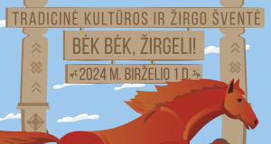 46-oji Tradicinė kultūros ir žirgo šventė „Bėk bėk, žirgeli!“