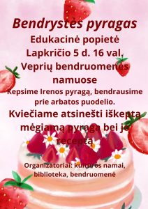Edukacinė popietė Bendrystės pyragas @ Veprių bendruomenės namai