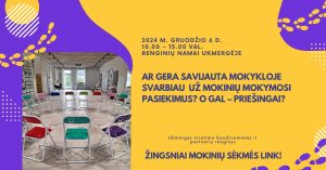 Diskusija "Ar gera savijauta mokykloje svarbiau už mokinių mokymosi pasiekimus? O gal - priešingai?" @ Renginių namai