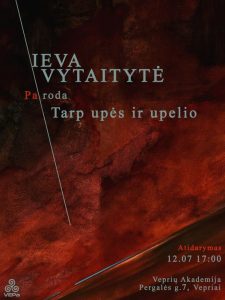 Ievos Vytaitytės parodos "Tarp upės ir upelio" atidarymas @ Vepriai