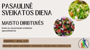 Pasaulinė sveikatos diena. Maisto dirbtuvės @ Visuomenės sveikatos biuras