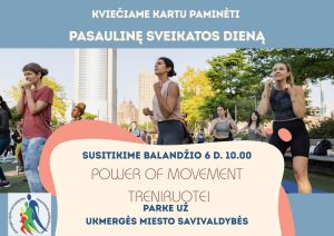 Pasaulinė sveikatos diena. Treniruotė Power of movement @ Parkas už savivaldybės