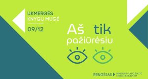 Ukmergės knygų mugė „Aš tik pažiūrėsiu”