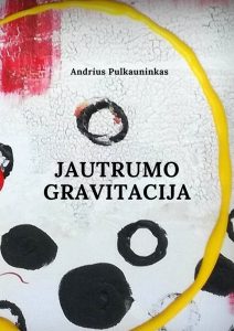 A. Pulkauninko knygos "Jautrumo gravitacija" pristatymas @ Ukmergės senasis (nebe) Knygynas
