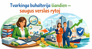 Tvarkinga buhalterija šiandien – saugus verslas rytoj