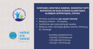 Ukmergės globos centras kviečia tapti budinčiais globotojais, globėjais (rūpintojais), įtėviais.