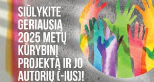 Kviečiame teikti pasiūlymus apie labiausiai vertus šių nominacijų žmones bei kolektyvus