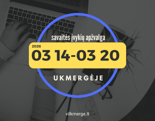 Savaitės įvykių apžvalga Ukmergėje (Kovo 14 – kovo 20)