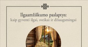 Knyga „Malonumai yra sveikata“- kaip gyventi prasmingai, sveikai ir džiaugsmingai