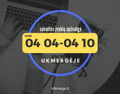 Savaitės įvykių apžvalga Ukmergėje (Balandžio 4 – balandžio 10 d. )